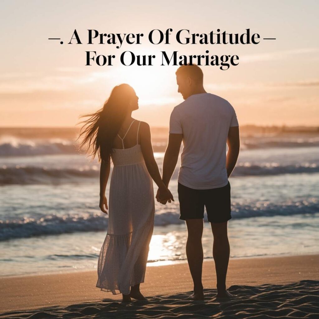 1. A Prayer of Gratitude for Our Marriage