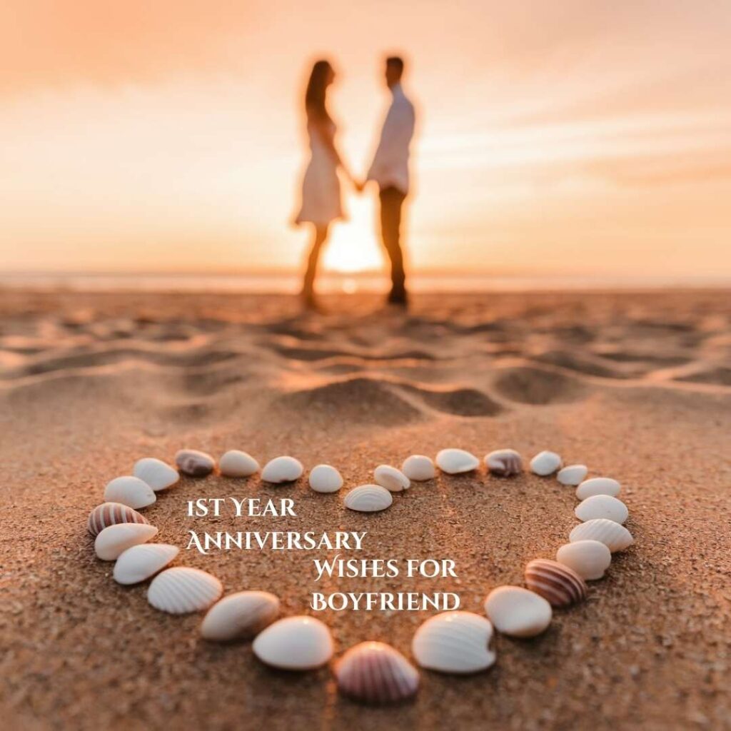 1st Year Anniversary Wishes for Boyfriend